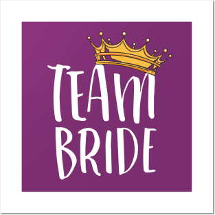 Team Bride Posters and Art